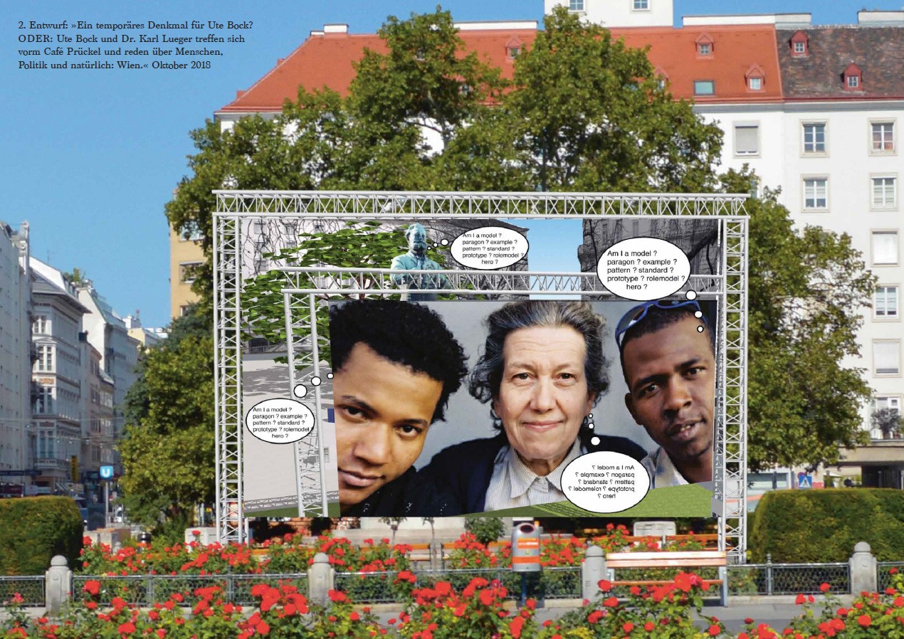 2. Entwurf: »Ein temporäres Denkmal für Ute Bock? ODER: Ute Bock und Dr. Karl Lueger treffen sich vorm Café Prückel und reden über Menschen, Politik und natürlich: Wien.« Oktober 2018
